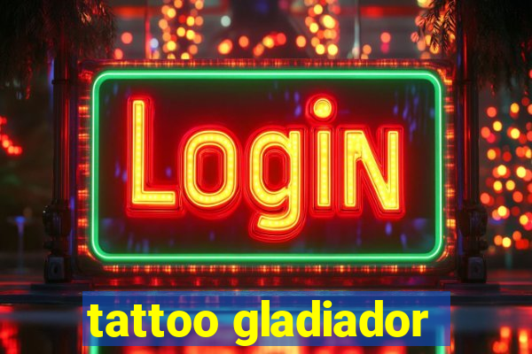 tattoo gladiador